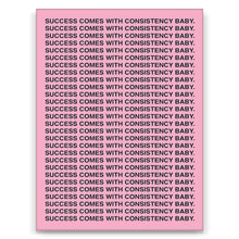 Load image into Gallery viewer, Consistency Baby