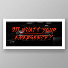 Load image into Gallery viewer, 911 What's Your Emergency?