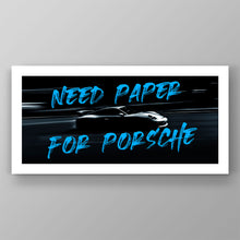 Load image into Gallery viewer, Need Paper For Porsche