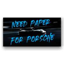Load image into Gallery viewer, Need Paper For Porsche