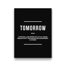 Load image into Gallery viewer, Tomorrow Noun