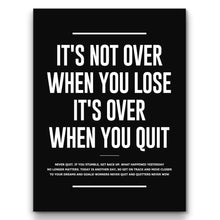 Load image into Gallery viewer, It's Not Over When You Lose