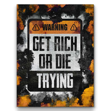 Load image into Gallery viewer, Get Rich Or Die Trying