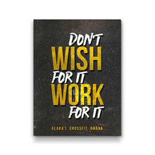 Load image into Gallery viewer, Don’t Wish For It