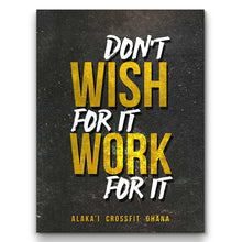 Load image into Gallery viewer, Don’t Wish For It