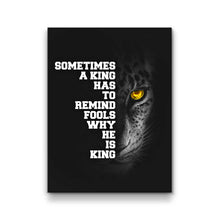 Load image into Gallery viewer, A King Has To Remind