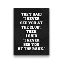 Load image into Gallery viewer, See You At The Bank