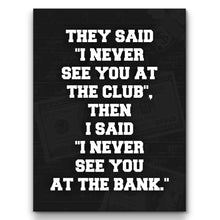 Load image into Gallery viewer, See You At The Bank