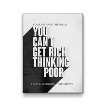 Load image into Gallery viewer, You Can’t Get Rich Thinking Poor