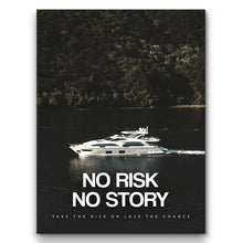 Load image into Gallery viewer, No Risk No Story