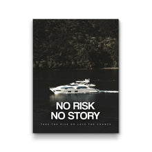 Load image into Gallery viewer, No Risk No Story