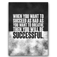 Load image into Gallery viewer, As Bad As You Want To Breathe