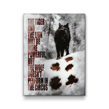 Load image into Gallery viewer, The Wolf Doesn't Perform In The Circus