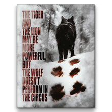 Load image into Gallery viewer, The Wolf Doesn't Perform In The Circus