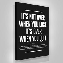 Load image into Gallery viewer, It's Not Over When You Lose