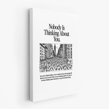 Load image into Gallery viewer, Nobody Is Thinking About You