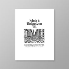 Load image into Gallery viewer, Nobody Is Thinking About You