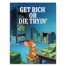 Load image into Gallery viewer, Get Rich Or Die