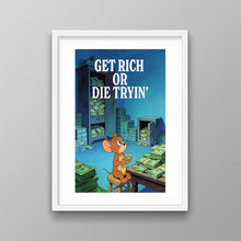 Load image into Gallery viewer, Get Rich Or Die
