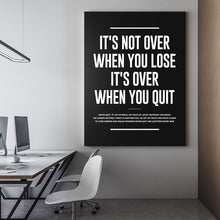 Load image into Gallery viewer, It's Not Over When You Lose