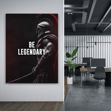 Load image into Gallery viewer, Be Legendary