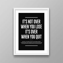 Load image into Gallery viewer, It's Not Over When You Lose