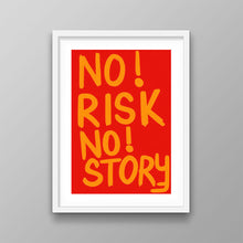 Load image into Gallery viewer, No Risk No Story