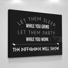 Load image into Gallery viewer, Let Them Sleep While You Grind - Success Hunters Prints