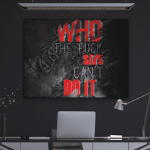 Load image into Gallery viewer, Who Says - Success Hunters Prints