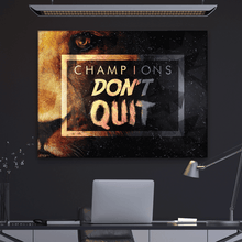 Load image into Gallery viewer, Champions Don’t Quit - Success Hunters Prints
