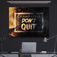 Load image into Gallery viewer, Champions Don’t Quit - Success Hunters Prints