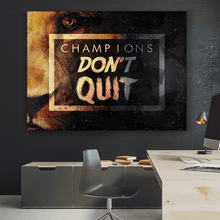 Load image into Gallery viewer, Champions Don’t Quit - Success Hunters Prints