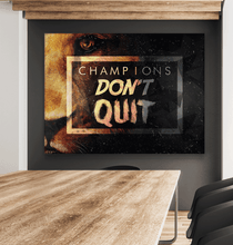 Load image into Gallery viewer, Champions Don’t Quit - Success Hunters Prints