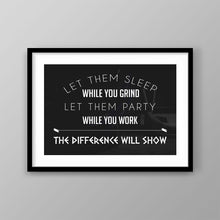 Load image into Gallery viewer, Let Them Sleep While You Grind - Success Hunters Prints