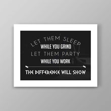 Load image into Gallery viewer, Let Them Sleep While You Grind - Success Hunters Prints