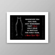 Load image into Gallery viewer, Coco-Cola Never Give Up - Success Hunters Prints