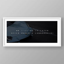Load image into Gallery viewer, Lamborghini Mr. I’ll Do It Later - Success Hunters Prints