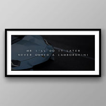 Load image into Gallery viewer, Lamborghini Mr. I’ll Do It Later - Success Hunters Prints