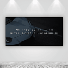 Load image into Gallery viewer, Lamborghini Mr. I’ll Do It Later - Success Hunters Prints