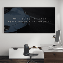 Load image into Gallery viewer, Lamborghini Mr. I’ll Do It Later - Success Hunters Prints