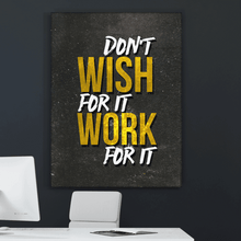 Load image into Gallery viewer, Don’t Wish For It - Success Hunters Prints