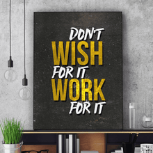 Load image into Gallery viewer, Don’t Wish For It - Success Hunters Prints