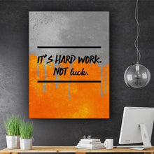 Load image into Gallery viewer, Hard Work Not Luck - Success Hunters Prints
