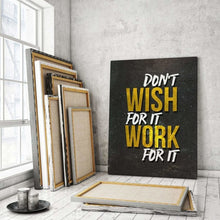 Load image into Gallery viewer, Don’t Wish For It - Success Hunters Prints