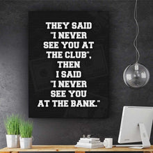Load image into Gallery viewer, See You At The Bank - Success Hunters Prints