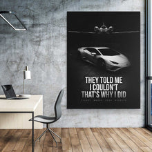 Load image into Gallery viewer, They Told Me I Couldn't That's Why I Did