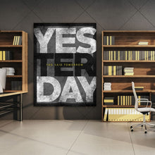Load image into Gallery viewer, Yesterday You Said Tomorrow - Success Hunters Prints