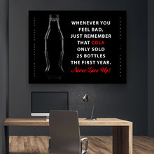 Load image into Gallery viewer, Coco-Cola Never Give Up - Success Hunters Prints