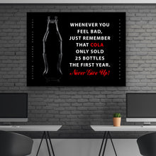 Load image into Gallery viewer, Coco-Cola Never Give Up - Success Hunters Prints
