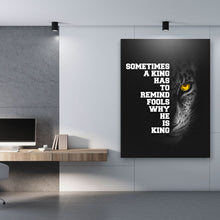 Load image into Gallery viewer, A King Has To Remind - Success Hunters Prints